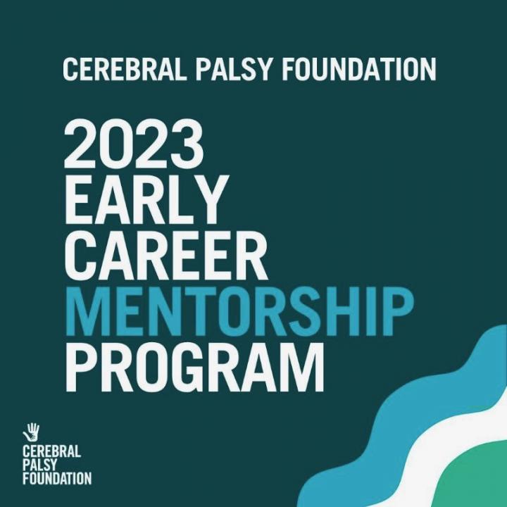 Cerebral Palsy Foundation 2023 Early Career Mentorship Program in white and blue lettering over a green background with a blue, white and green wave.