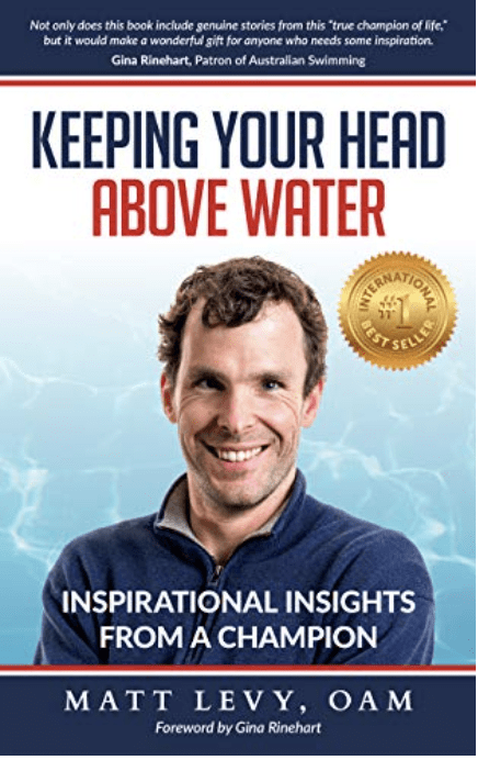 Keeping your head above water book cover with photo of man, matt levy, in blue shirt above the words "inspirational insights from a champion."
