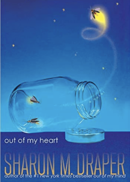 Book Cover with the title out of my heart by Sharon Draper written over a blue sky background with fireflies flying out of a jar.