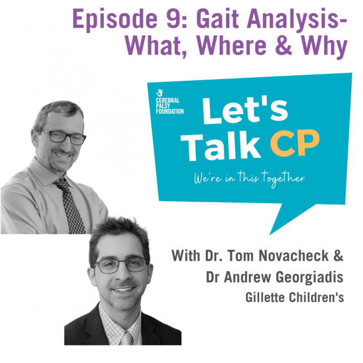 Episode 6: Gait Analysis - What, Where and Why on Let's Talk CP with Dr. Tom Novachek and Dr. Andrew Georgiadis