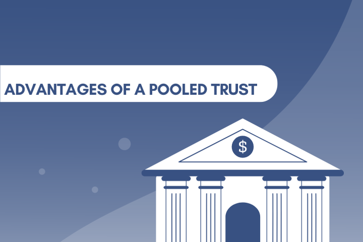 Illustration of a bank over a bluish purple background with the heading Get the Facts: Advantages of a Pooled trust