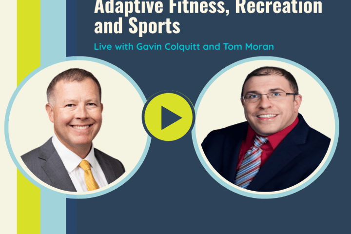 CP Connect: Adaptive Sports, Recreation and Fitness with Drs. Gavin Colquitt and Tom Moran