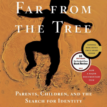 Book Cover: Far From the Tree: Parents, Children and the Search for Identity