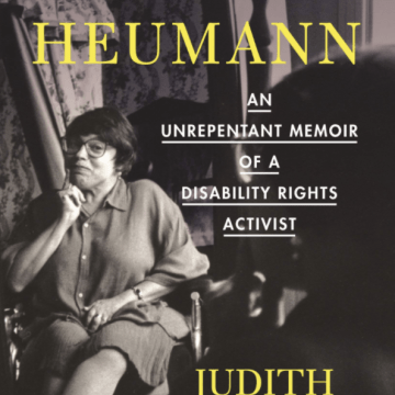 Book Cover: Being Heuman: An Unrepentant Memoir of a disability rights activist