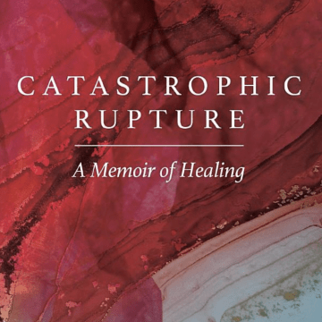 Book Cover with the title Catostrophic Rupture written above the author's name, Dr. K. Jane Lee, MD in white lettering over a red background. 