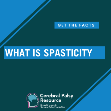Get the Facts: What is Spasticity