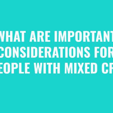 What are important considerations for people with Mixed CP?