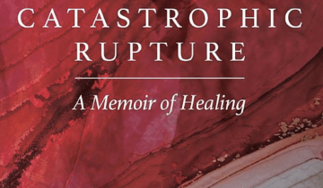 Book Cover with the title Catostrophic Rupture written above the author's name, Dr. K. Jane Lee, MD in white lettering over a red background.