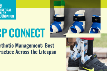 CP Connect: Orthotic Management - Best Practice across the lifespan